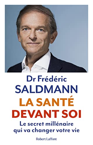 La Santé devant soi - Le Secret millénaire qui va changer votre vie (French Edition)