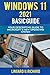 Produktbild WINDOWS 11 2021 BASIC GUIDE: YOUR DISCRIPTIVE GUIDE TO MICROSOFT'S NEW OPERATING SYSTEM
