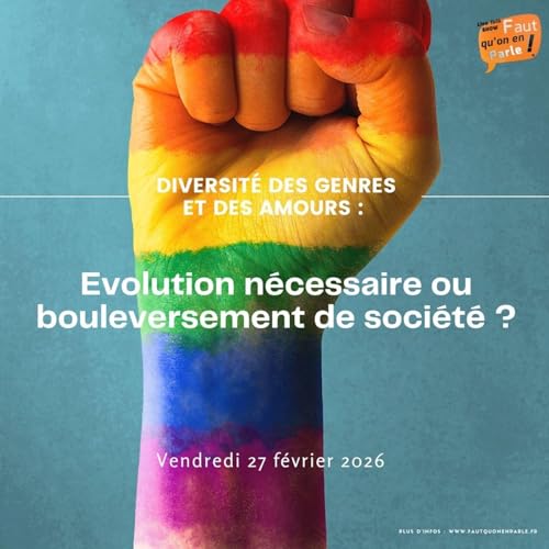 Diversit&eacute; des genres et des amours : &eacute;volution n&eacute;cessaire ou bouleversement de soci&eacute;t&eacute; ?