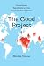 The Good Project: Humanitarian Relief NGOs and the Fragmentation of Reason