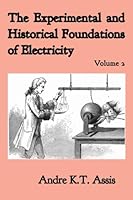 The Experimental and Historical Foundations of Electricity 1987980107 Book Cover