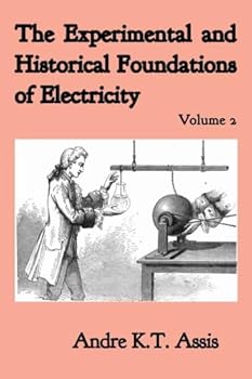 Paperback The Experimental and Historical Foundations of Electricity Book