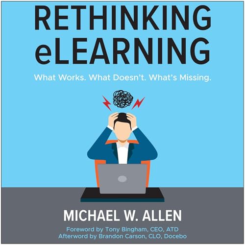 Rethinking eLearning Audiolivro Por Michael W. Allen, Tony Bingham - foreword, Brandon Carson - afterword capa