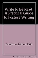 Write to Be Read: A Practical Guide to Feature Writing 0813819431 Book Cover