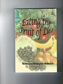 Unknown Binding Eating the fruit of lies: A novel Book