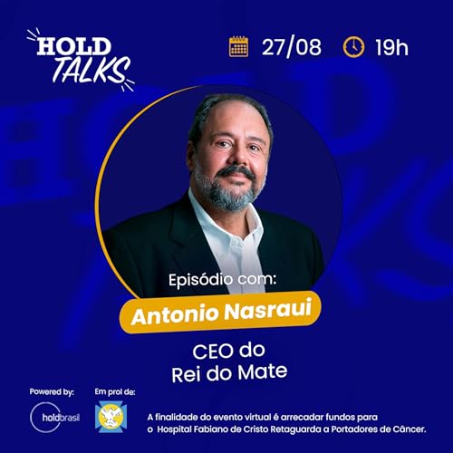 Antonio Nasraui, CEO do Rei do Mate #holdtalks83 Podcast Por  capa
