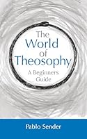The World of Theosophy: A Beginners Guide B0DSFVCKCR Book Cover