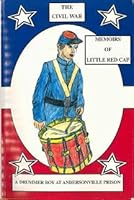 The Civil War Memoirs of Little Red Cap A Drummer Boy at Andersonville Prison B002C4250A Book Cover