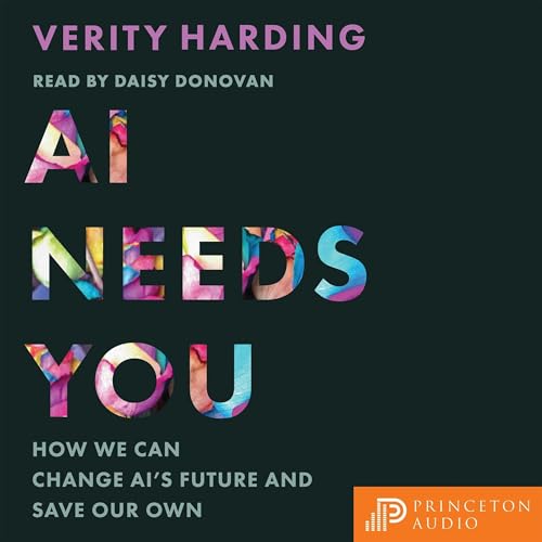 AI Needs You Audiobook By Verity Harding cover art