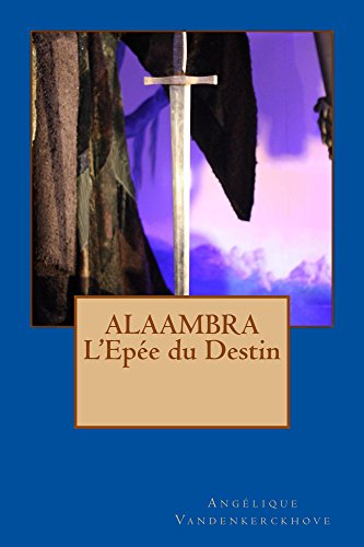 Télécharger Alaambra L'Epée du Destin Francais PDF