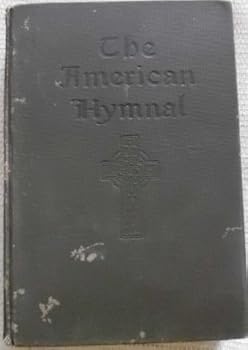 Unknown Binding The American Hymnal. Edited by W. J. Dawson, etc Book