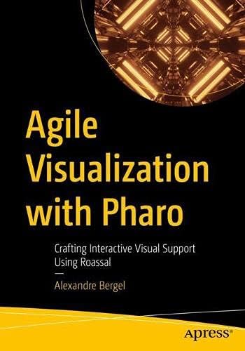 Agile Visualization with Pharo: Crafting Interactive Visual Support Using Roassal