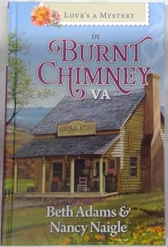Love's A Mystery in Burnt Chimney, VA by Beth Adams & Nancy Naigle