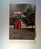 Aktion T 4 - 1939-1945. Die "Euthanasie"-Zentrale in der Tiergartenstraße 4 - Herausgegeben von Götz Aly 