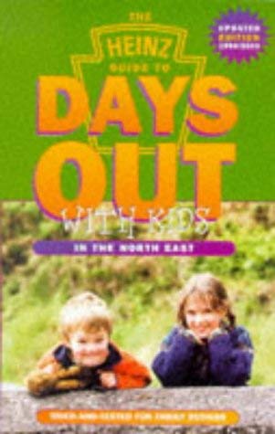 The " Heinz" Guide to Days Out with Kids: North East (Days Out with ...