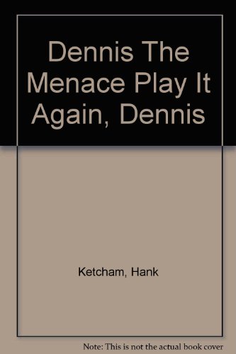 Dennis The Menace Play It Again, Dennis B00AQ792BA Book Cover