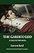The Garden God: A Tale of Two Boys (Valancourt Classics)