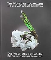 The World of Tourmaline - the Gerhard Wagner Collection 1633510484 Book Cover