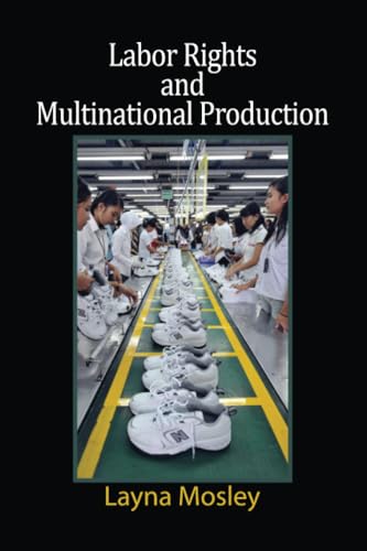 Labor Rights and Multinational Production (Cambridge Studies in Comparative Politics)