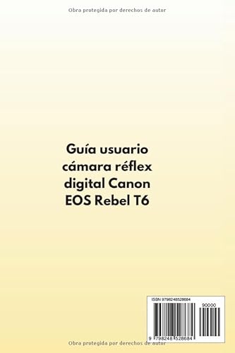 Guía usuario cámara réflex digital Canon EOS Rebel T6: Manual práctico para comprender modos disparo, configuraciones creativas y transformar instantáneas en obras maestras memorables - imagen 2