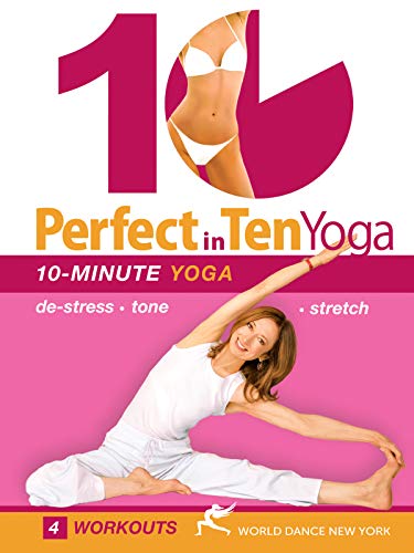 Perfect in Ten: Yoga, 10-minute Workouts