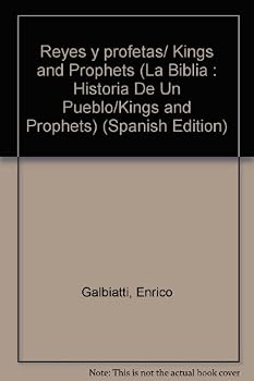 Reyes y profetas/ Kings and Prophets (LA BIBLIA : HISTORIA DE UN PUEBLO/KINGS AND PROPHETS)