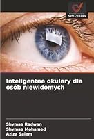 Inteligentne okulary dla osób niewidomych (Polish Edition) 6206764850 Book Cover