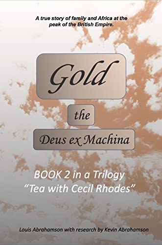 Gold the Deus ex Machina: Book 2 in a trilogy 