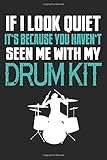  If I Look Quiet: Drummer Notebook Blank Dot Grid Musician Journal dotted with dots 6x9 120 Pages Checklist Record Book Drumming Music Lovers Take ... Kids Christmas Gift Drumming Lover Drummer
