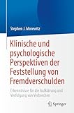 Klinische und psychologische Perspektiven der Feststellung von Fremdverschulden: Erkenntnisse für die Aufklärung und Verfolgung von Verbrechen