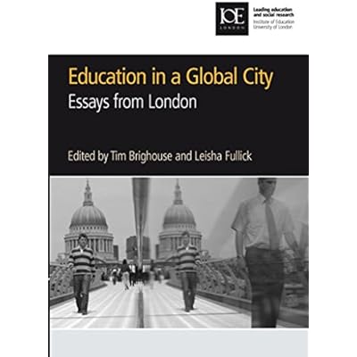 Education in a Global City: Essays from London