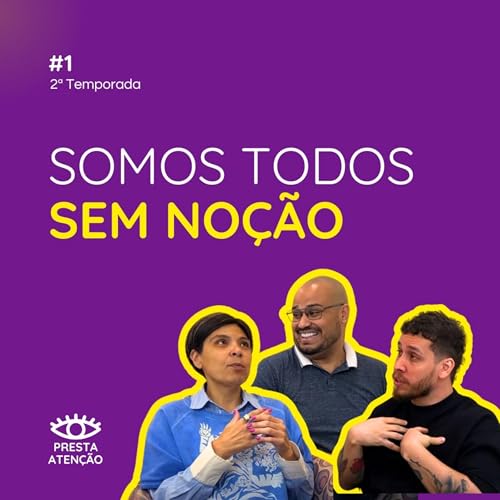 Somos todos sem no&ccedil;&atilde;o