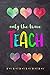Produktbild Only the Brave Teach: Size 6 x 9 inch - 120 Pages - Lined (Ruled) Notebook/Journal