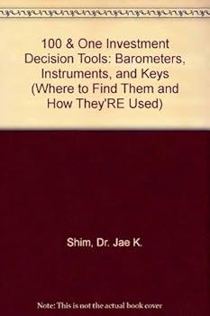 Paperback 101 Investment Decision Tools: Barometers, Instruments, and Keys (Where to Find Them and How They're Used) Book