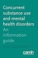 Concurrent Substance Use and Mental Health Disorders: An Information Guide 177052603X Book Cover