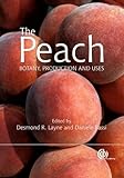 The Peach: Botany, Production and Uses