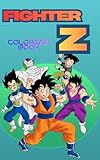 Fighter-Z coloring book: A fun single-slide coloring book for kids to discover 20 fighter -Z{5'x8'}