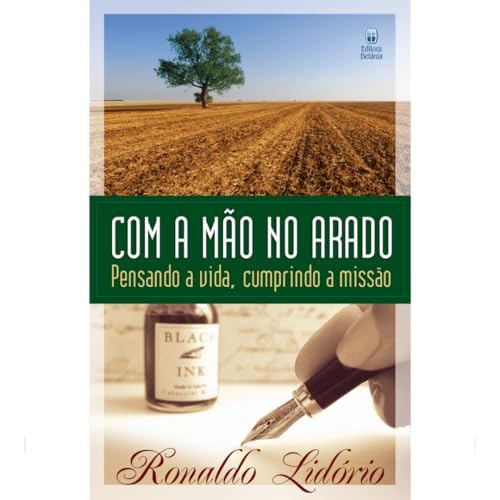 Com a Mão no Arado: Pensando a vida, cumprindo a missão