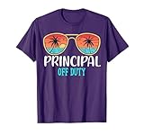 Principal Off Duty Happy Last Day Of School Summer 2021 T-Shirt