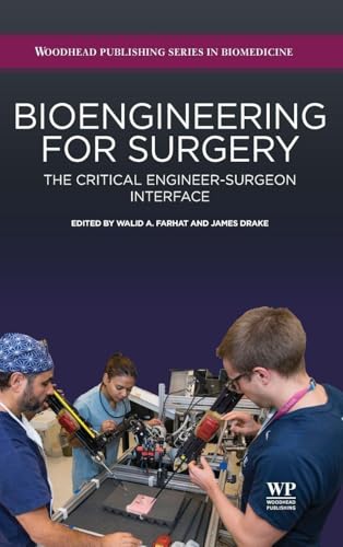 Bioengineering for Surgery: The Critical Engineer Surgeon Interface view 2