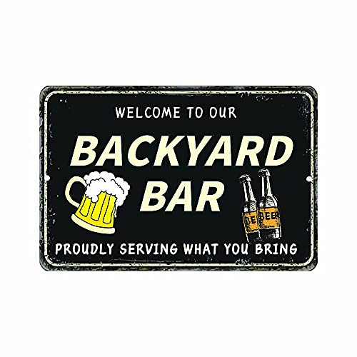 BACK RISE TIN SIGN Welcome to Our Backyard Bar Tin Signs Vintage Bar,Bar Metal Tin Signs Tin Plaques 8 X 12 Inch Home Bedroom Lounge Dining Room Kitchen Coffee Bar Work Office.