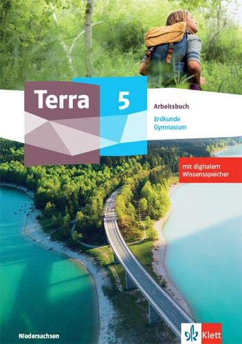 Terra Erdkunde 5. Ausgabe Niedersachsen Gymnasium: Arbeitsbuch mit digitalem Wissensspeicher Klasse 5 (TERRA Erdkunde. Ausgabe für Niedersachsen Gymnasium ab 2021) Terra Erdkunde 5. Ausgabe Niedersachsen Gymnasium: Arbeitsbuch mit digitalem Wissensspeicher Klasse 5 (TERRA Erdkunde. Ausgabe für Niedersachsen Gymnasium ab 2021)