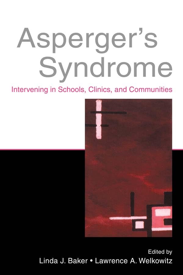 Asperger's Syndrome: Intervening in Schools, Clinics, and Communities      1st Edition, Kindle Edition