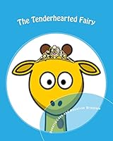 The Tenderhearted Fairy 1511529504 Book Cover