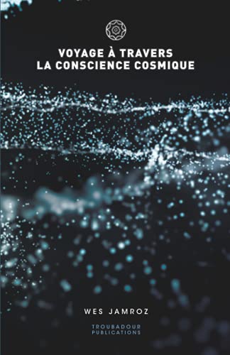 Voyage à travers la conscience cosmique