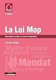 La loi MOP: Conception et mise en oeuvre d'opération