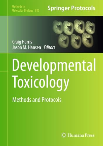 Developmental Toxicology: Methods and Protocols (Methods in Molecular Biology Book 889) (English Edition)