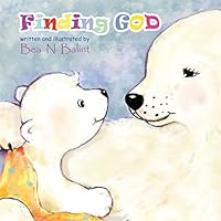 Finding God: Kids Books: Bedtime Stories for Children 150297133X Book Cover