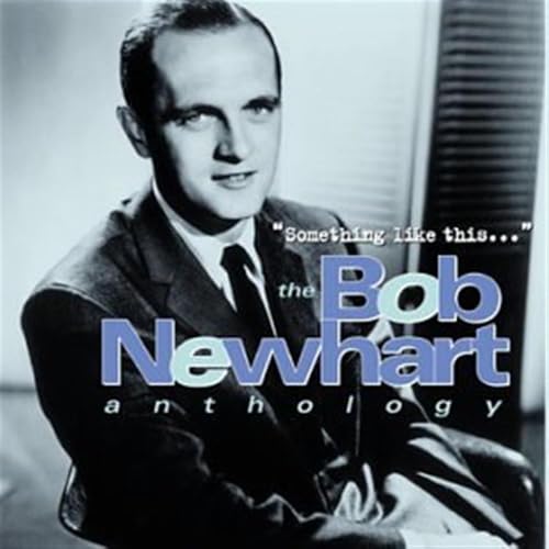 Something Like This... The Bob Newhart Anthology