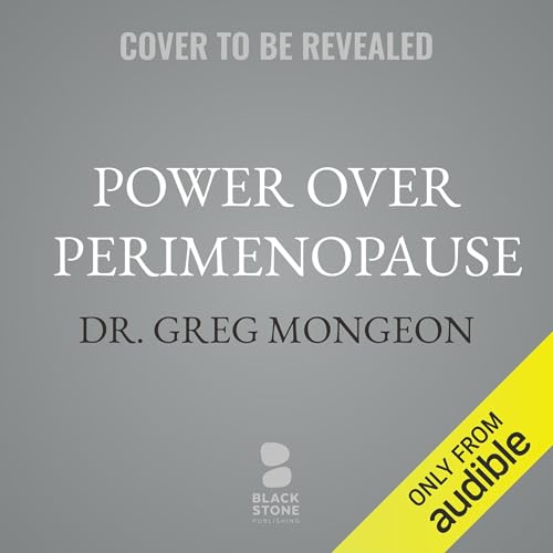 Power Over Perimenopause Audiolibro Por Dr. Greg Mongeon, Jessica Peatros MD IFMCP - foreword arte de portada